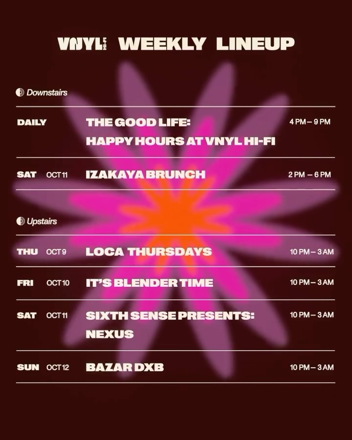 WEEKLY LINEUP
𝗗𝗢𝗪𝗡𝗦𝗧𝗔𝗜𝗥𝗦
DAILY
THE GOOD LIFE: Happy Hours at VNYL Hi-Fi
SAT, OCT 11
IZAKAYA BRUNCH
𝗨𝗣𝗦𝗧𝗔𝗜𝗥𝗦
THU, OCT 9
Loca Thursdays with @chris_cross_dubai
FRI, OCT 10
@itsblendertime
SAT, OCT 11
@sixthsenseuae presents NEXUS
SUN, OCT 5
@bazar_dxb
📍Bluewaters, Dubai
Reserve your spot via our link in bio
or +971 52 249 4004 on WhatsApp