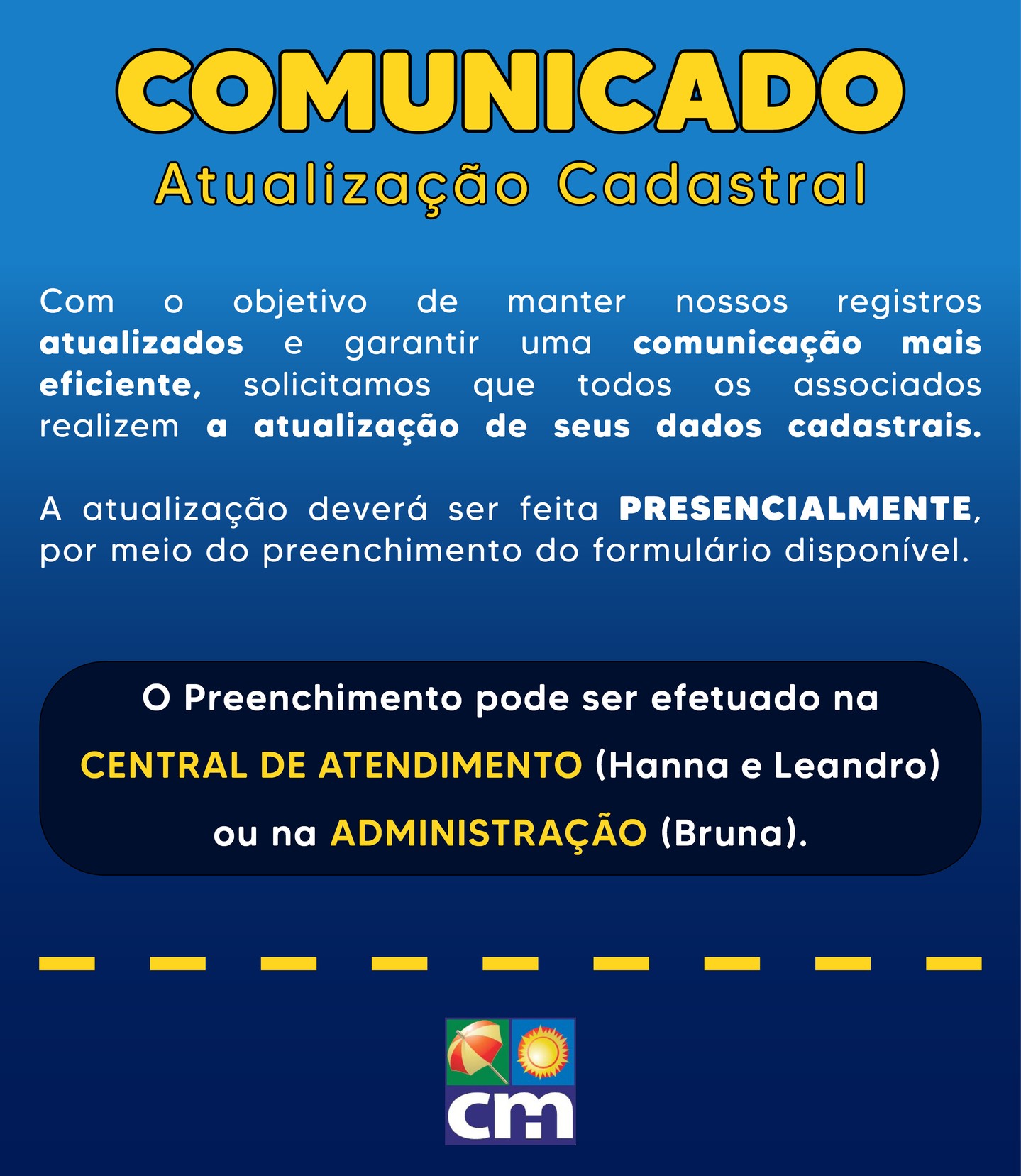 📢 Comunicado Importante aos Associados
Para manter nossos registros sempre atualizados e garantir uma comunicação mais eficiente, solicitamos que todos realizem a atualização cadastral.
📝 O procedimento é simples e deve ser feito presencialmente, por meio do preenchimento do formulário disponível.
📍 Atendimento disponível na Central de Atendimento ou na Administração, conforme indicado no comunicado.
Contamos com a colaboração de todos. Manter seus dados atualizados é essencial para um melhor atendimento! ✅